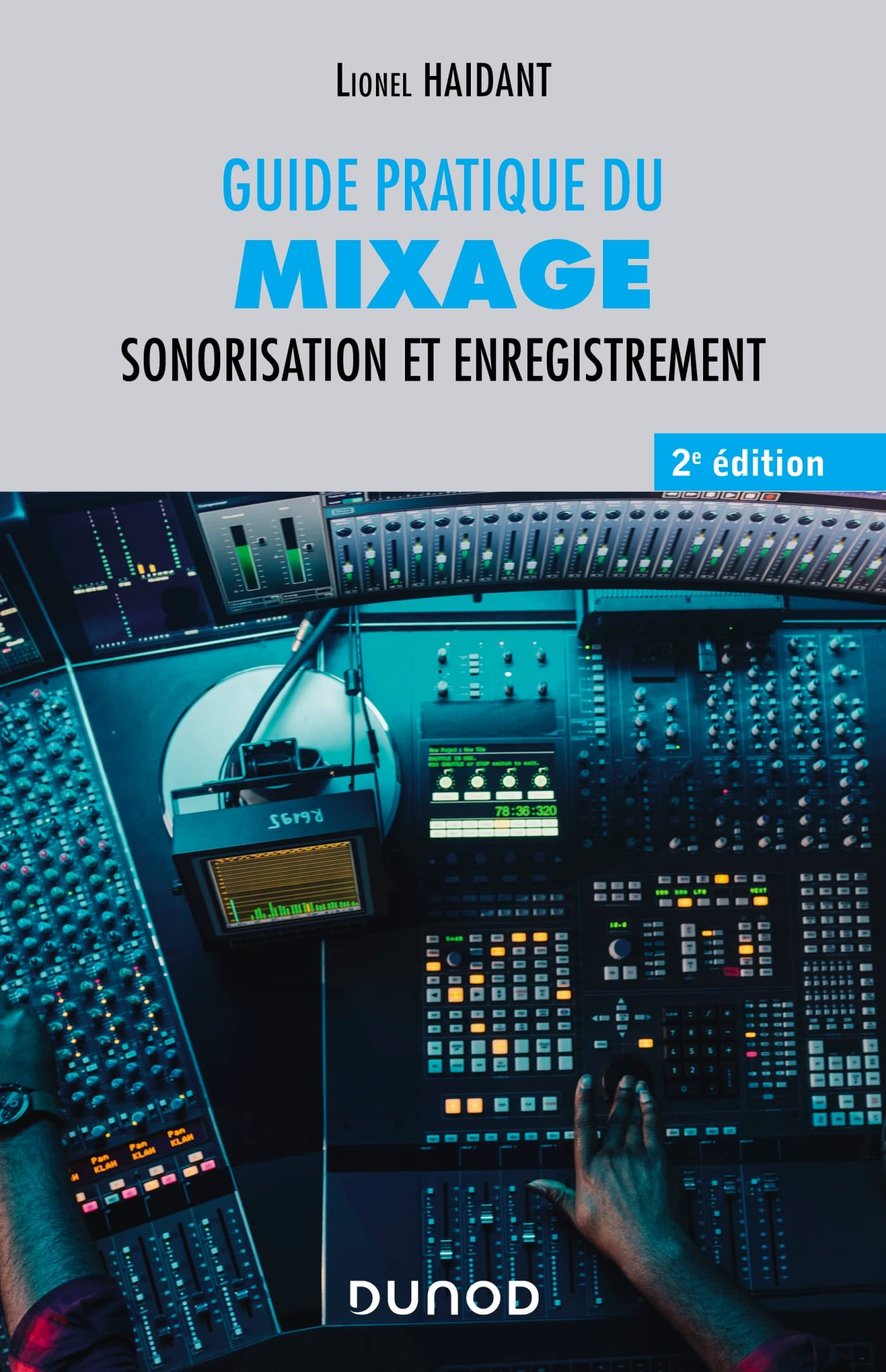 Guide pratique du mixage : sonorisation et enregistrement