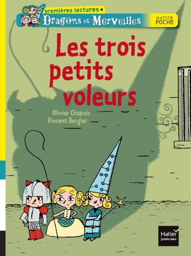 Dragons et merveilles. Les trois petits voleurs