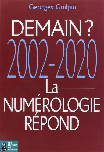 Demain ? 2002-2020 : la numérologie répond