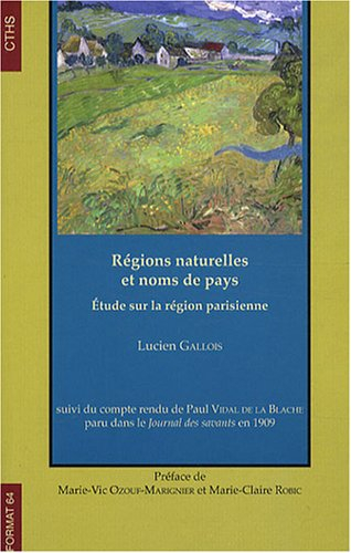 Régions naturelles et noms de pays : étude sur la région parisienne : suivi du compte-rendu de Paul 