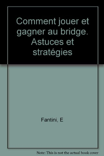 Comment jouer et gagner au bridge : astuces et stratégies