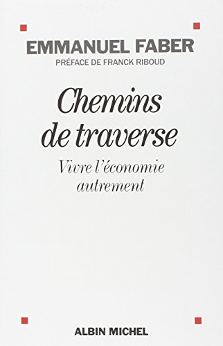 Chemins de traverse : vivre l'économie autrement