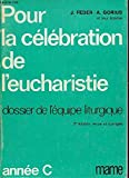 Pour la celebration de l'eucharistie / annee c