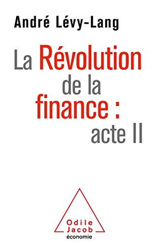 La révolution de la finance : acte II