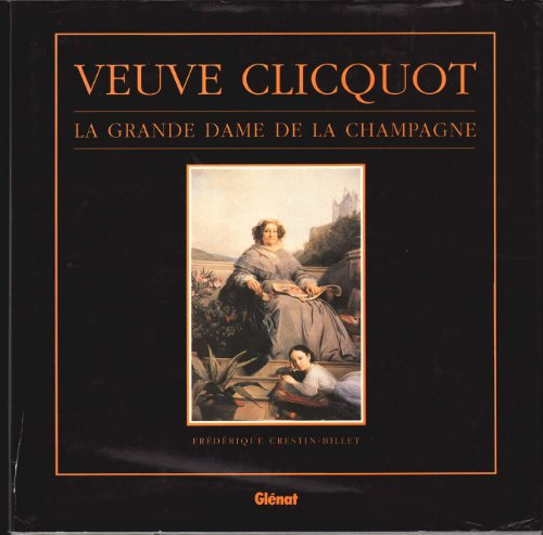 Veuve-Clicquot : la grande dame de la Champagne