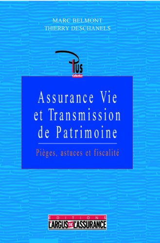 assurance vie et transmission de patrimoine : pièges, astuces et fiscalité