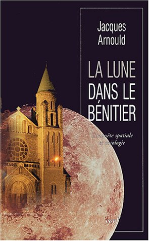 La Lune dans le bénitier : conquête spatiale et théologie