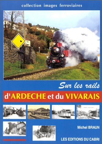 Sur les rails d'Ardèche et du Vivarais