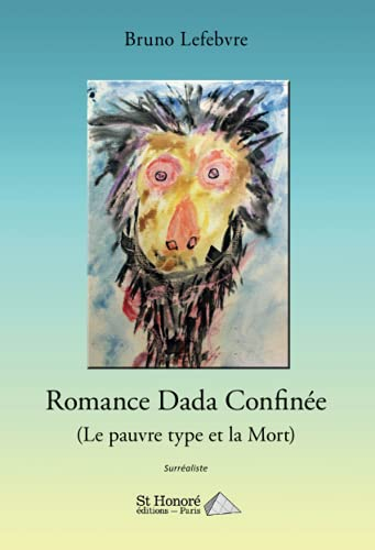 Romance dada confinée : le pauvre type et la mort : surréaliste