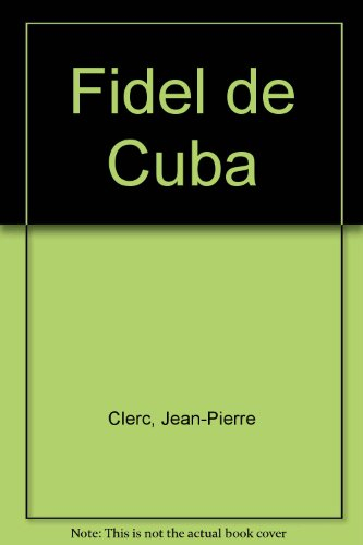 Fidel de Cuba : Castro, 30 ans de pouvoir déjà