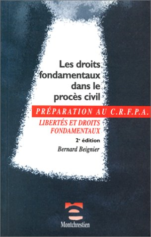Les droits fondamentaux dans le procès civil, 2e édition