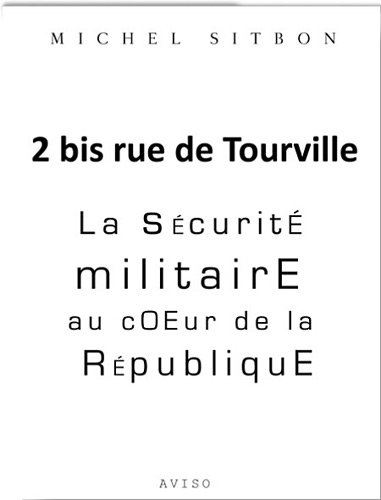 2 bis rue de Tourville : la sécurité militaire au cœur de la République