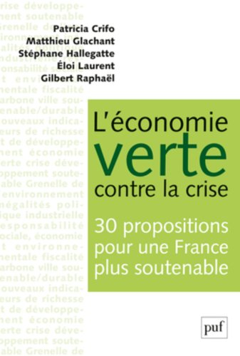 L'économie verte contre la crise : 30 propositions pour une France plus soutenable