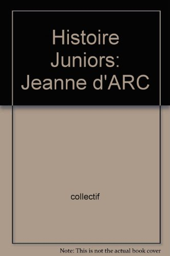jeanne d' arc (histoire juniors)
