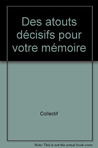 Des Atouts décisifs pour votre mémoire