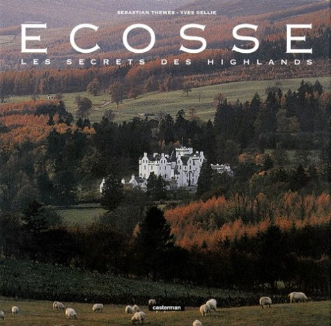 ecosse. : les secrets des highlands