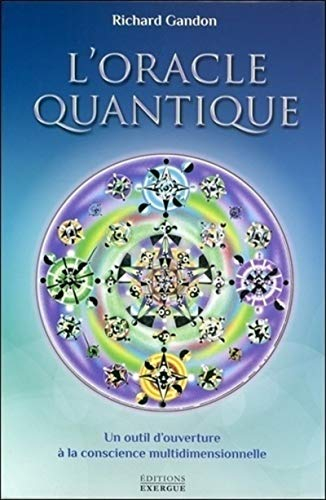 L'oracle quantique : un outil d'ouverture à la conscience multidimensionnelle