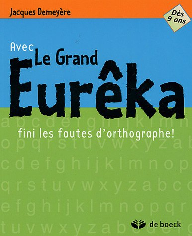 Avec le Grand Eurêka, fini les fautes d'orthographe !