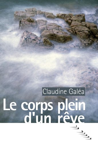 Le corps plein d'un rêve