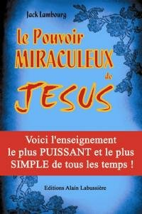 le pouvoir miraculeux de jesus