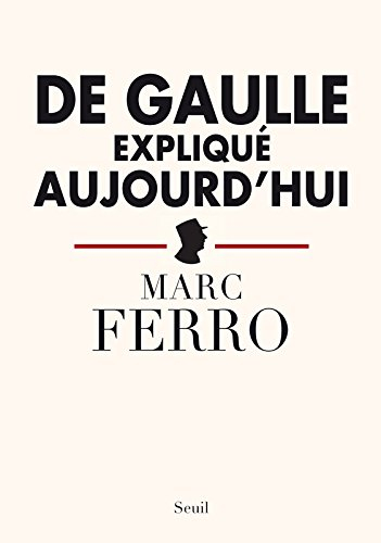 De Gaulle expliqué aujourd'hui