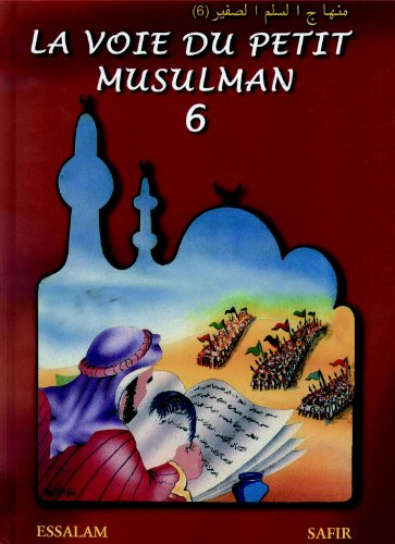 La Voie du Petit Musulman 6