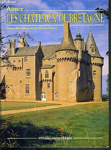 Aimer les châteaux en Bretagne