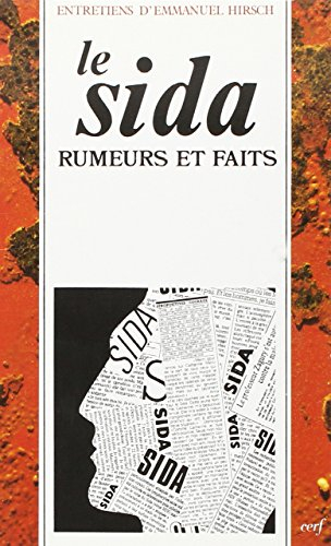 Le Sida : rumeurs et faits : entretiens