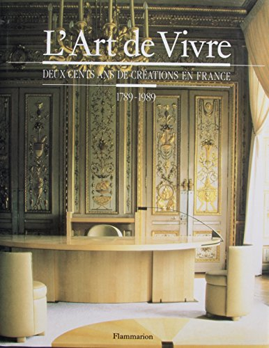 L'Art de vivre : deux cents ans de créations en France 1789-1989