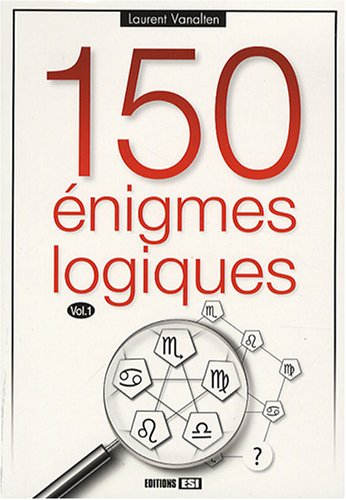 150 énigmes logiques. Vol. 1
