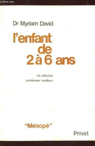 l'enfant de 2 à 6 ans - vie affective - problémes familiaux