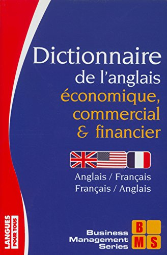 Dictionnaire de l'anglais économique, commercial et financier : anglais-français, français-anglais