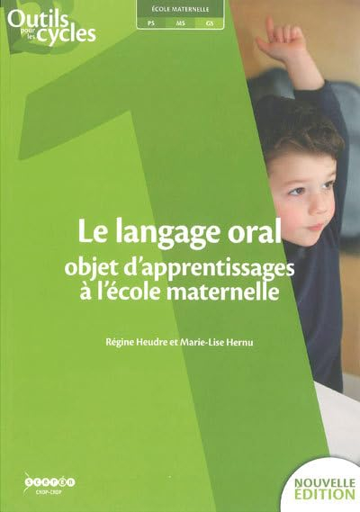 Le langage oral : objet d'apprentissages à l'école maternelle