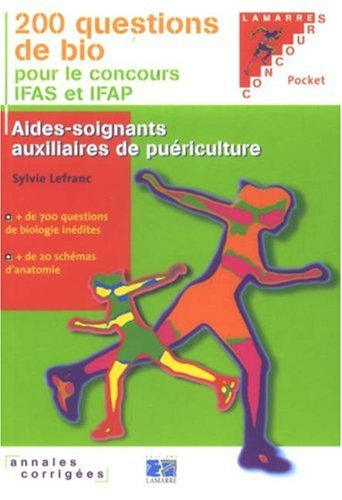 200 questions de bio pour le concours IFAS et IFAP : aides-soignants auxiliaires de puériculture