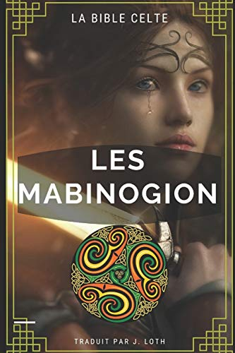 LES MABINOGION illustré: La Bible Celte