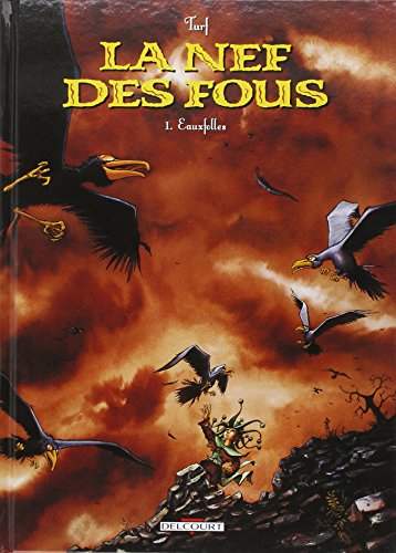 La nef des fous. Vol. 1. Eauxfolles