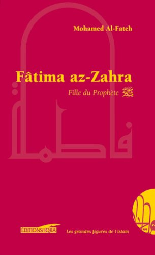 Fâtima az-zahra, fille du prophète
