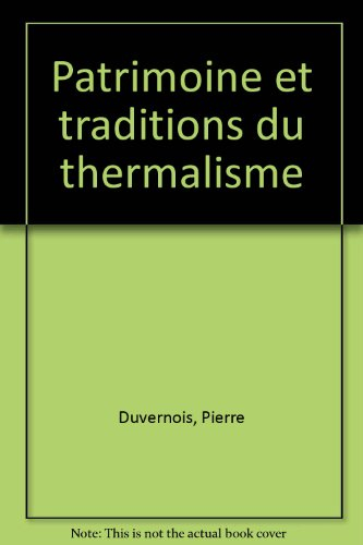 Patrimoine et traditions du thermalisme
