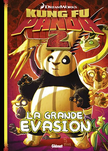 Kung Fu Panda. Vol. 2. La grande évasion
