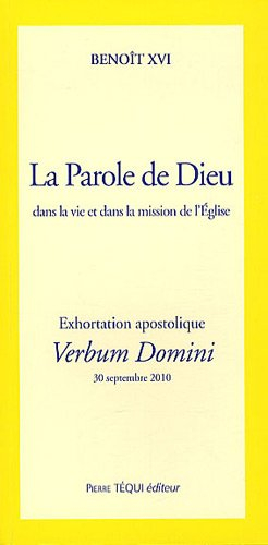 Exhortation apostolique post-synodale Verbum Domini du pape Benoît XVI : aux évêques, au clergé, aux