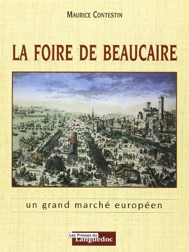 La foire de Beaucaire : un grand marché européen