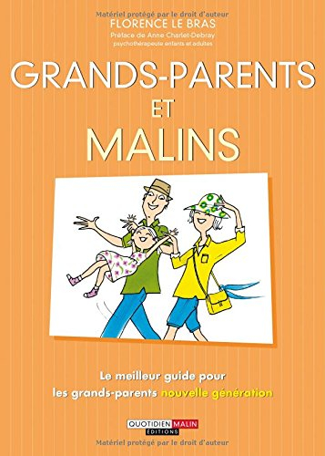 Grands-parents et malins : le meilleur guide pour les grands-parents nouvelle génération