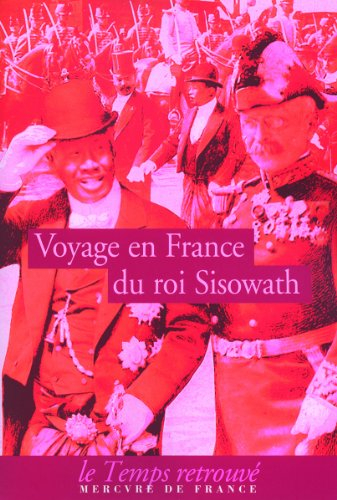 Voyage du roi Sisowath en France : en l'année du cheval, huitième de la décade, correspondant à l'an