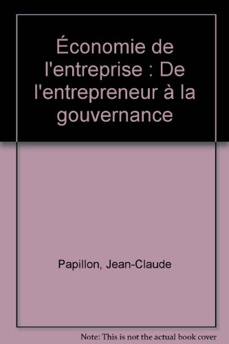 economie de l'entreprise: de l'entrepreneur à la gouvernance (ancienne édition)