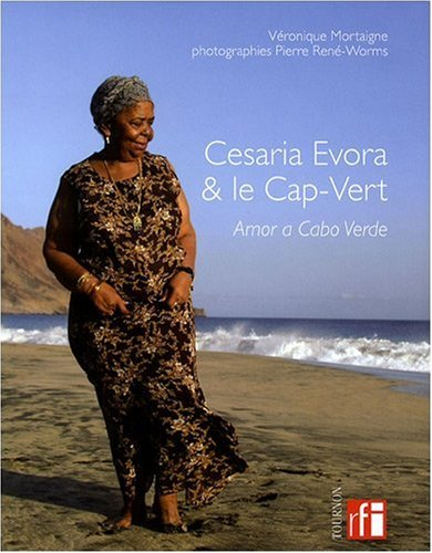 Cesaria Evora & le Cap-Vert : amor a Cabo Verde