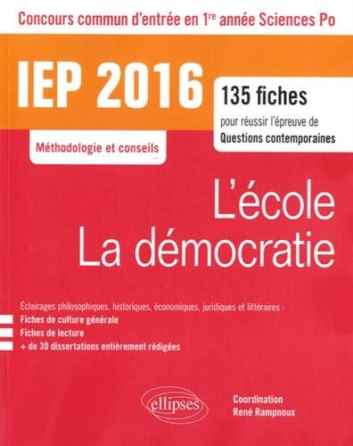 L'école, la démocratie : concours commun d'entrée en 1re année Sciences Po, IEP 2016 : 135 fiches po