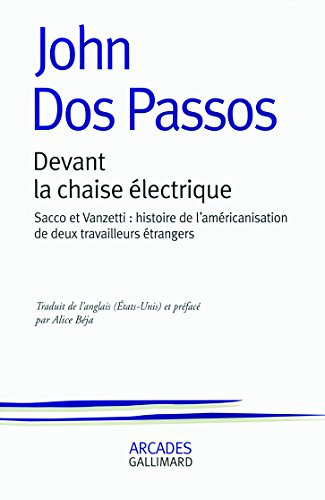 Devant la chaise électrique : Sacco et Vanzetti, histoire de l'américanisation de deux travailleurs 