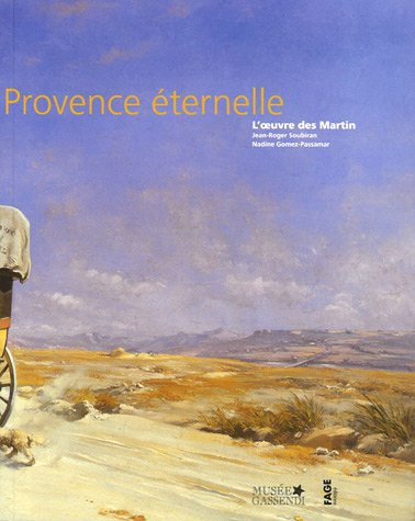 L'utopie d'une Provence éternelle : l'oeuvre des Martin