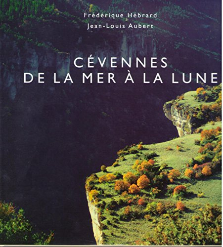 Cévennes : de la mer à la lune