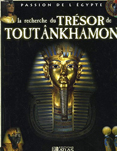 À la recherche du trésor de toutânkhamon (passion de l'Égypte)